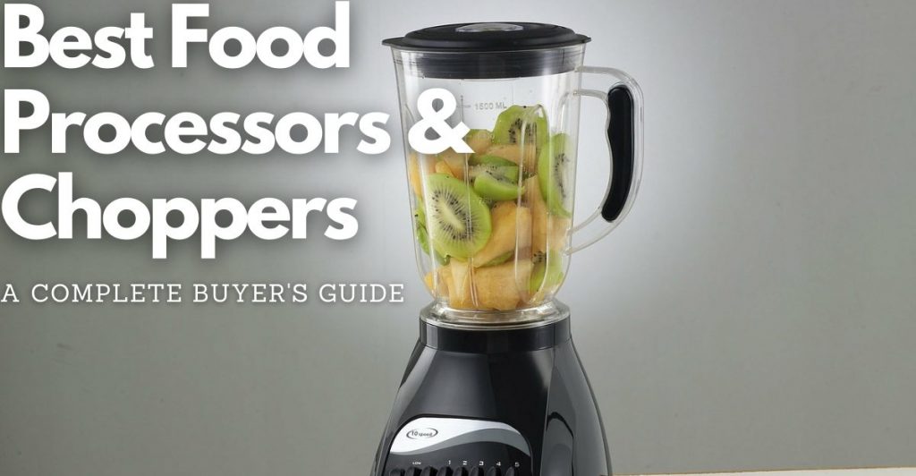 Best Food Processors and Choppers