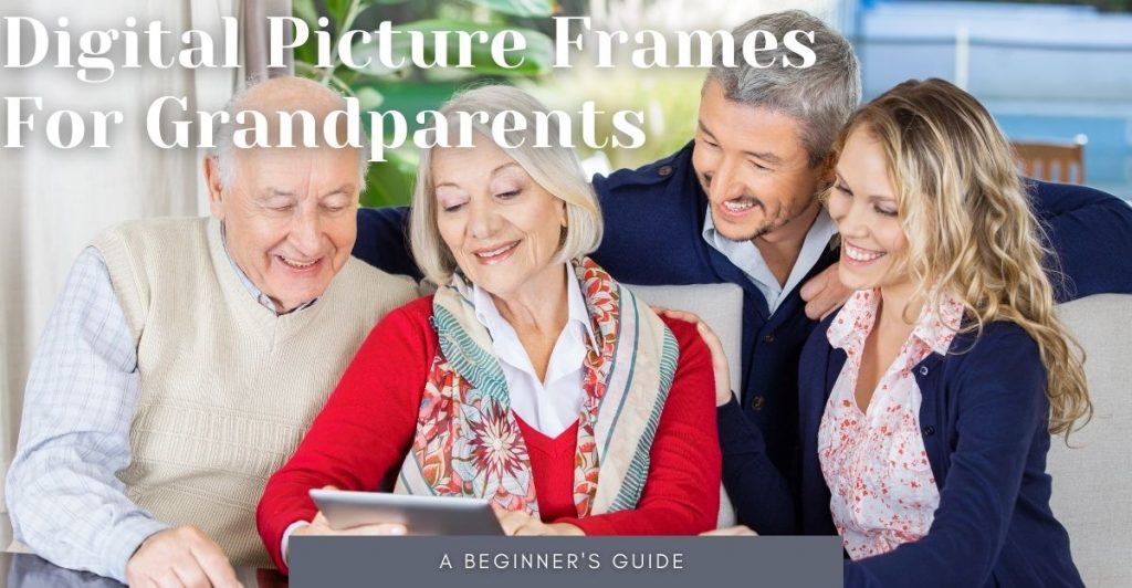 Digital Picture Frames For Grandparents