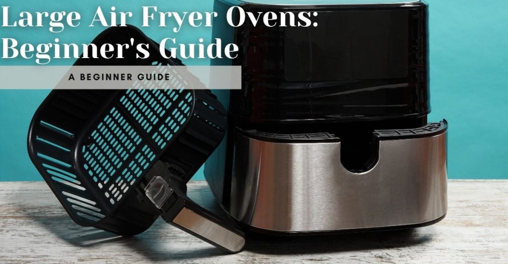 Large Air Fryer Oven