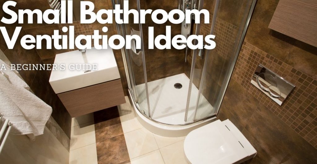 small bathroom ventilation ideas