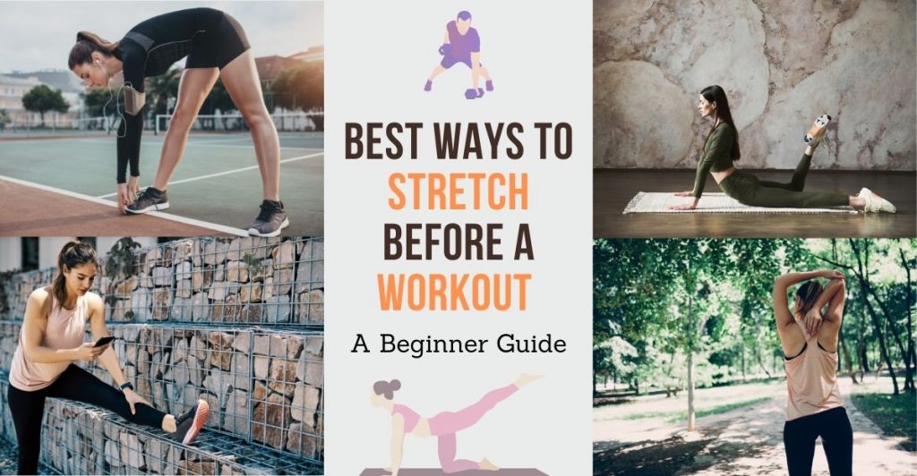 best ways to stretch before a workout