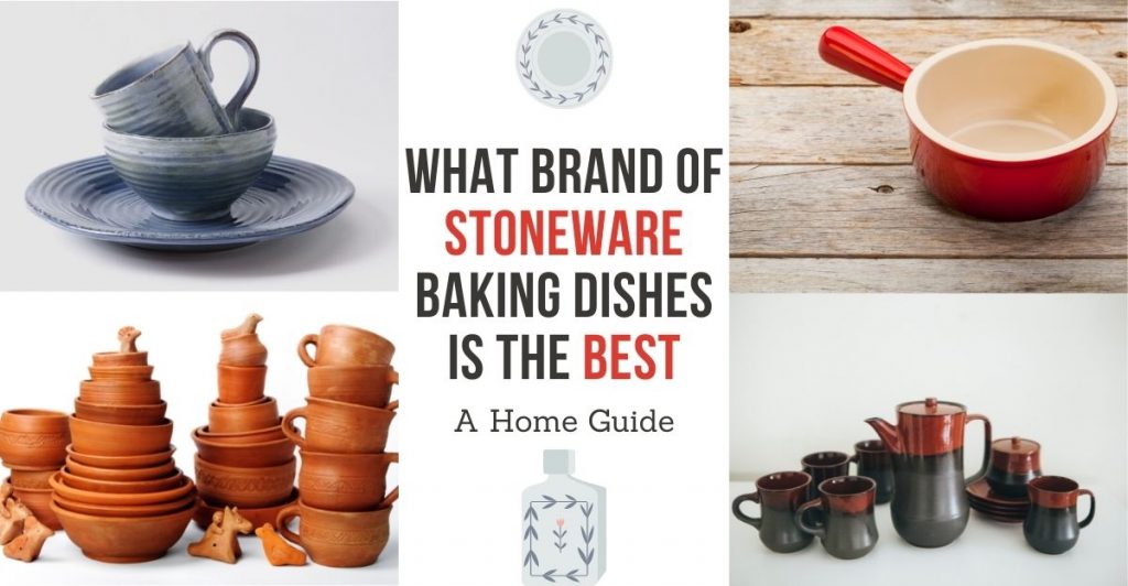 What Brand Of Stoneware Baking Dishes Is The Best
